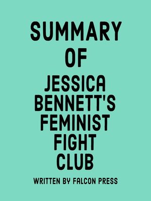 cover image of Summary of Jessica Bennett's Feminist Fight Club